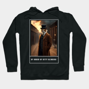 By order of kitty blinders ,funny cute cat dress like peaky blinders Hoodie